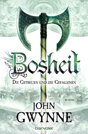 [Die Getreuen und die Gefallenen 02] • Bosheit